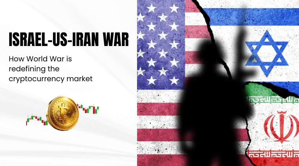 Israel-US-Iran war: How World War is redefining the cryptocurrency market