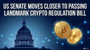 US Senate Moves Closer to Passing Landmark Crypto Regulation Bill