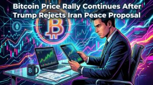 Bitcoin Price Rally Gains Momentum After Trump Rejects Iran Peace Proposal