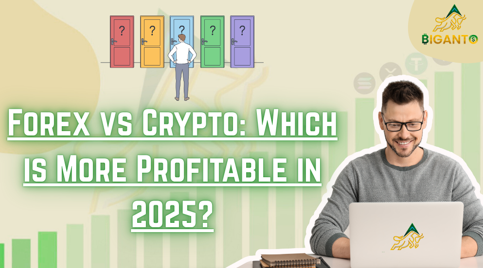 Forex vs Crypto: Which is More Profitable in 2025?