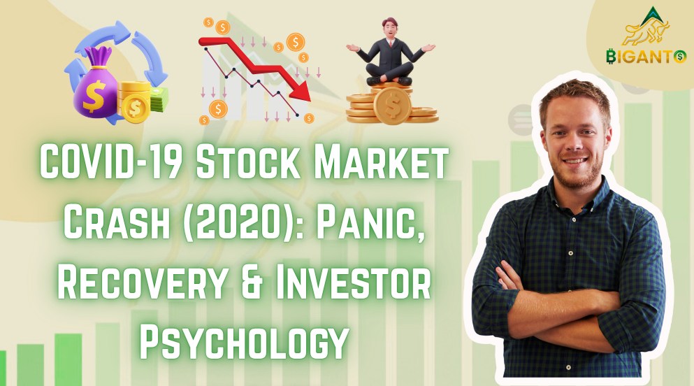 COVID-19 Stock Market Crash (2020): Panic, Recovery & Investor Psychology