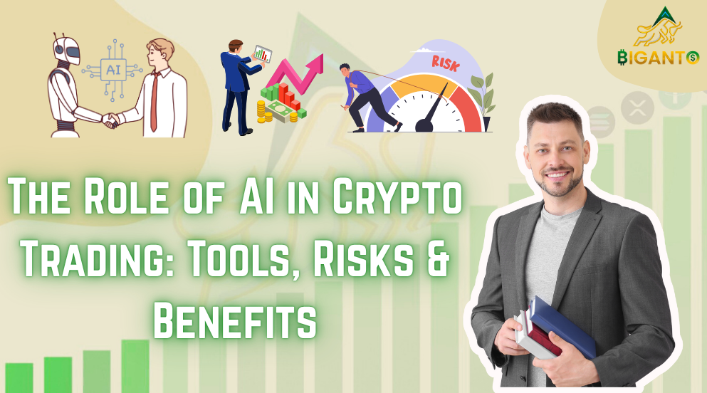 The Role of AI in Crypto Trading: Tools, Risks & Benefits
