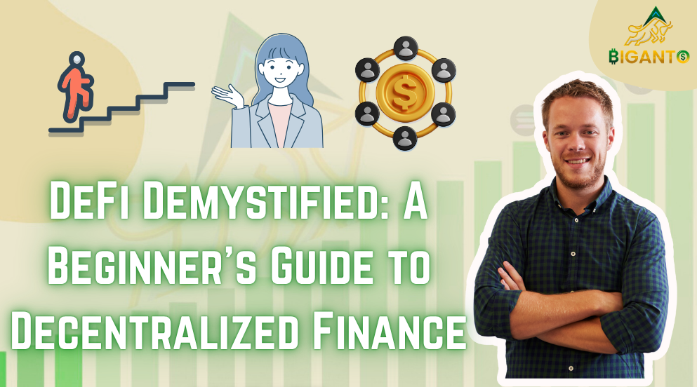 DeFi Demystified: A Beginner’s Guide to Decentralized Finance