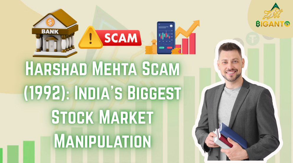 Harshad Mehta Scam (1992): India’s Biggest Stock Market Manipulation