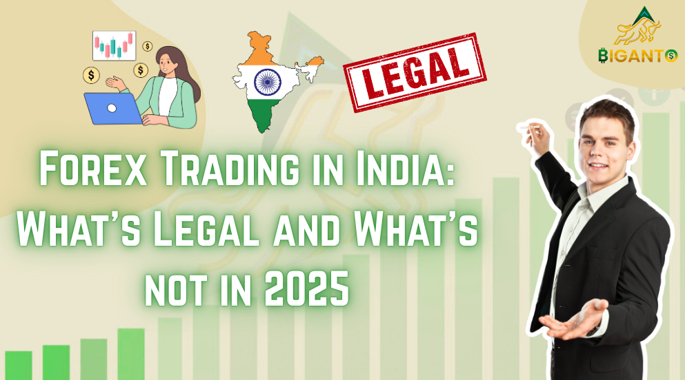 Forex Trading in India: What’s Legal and What’s not in 2025