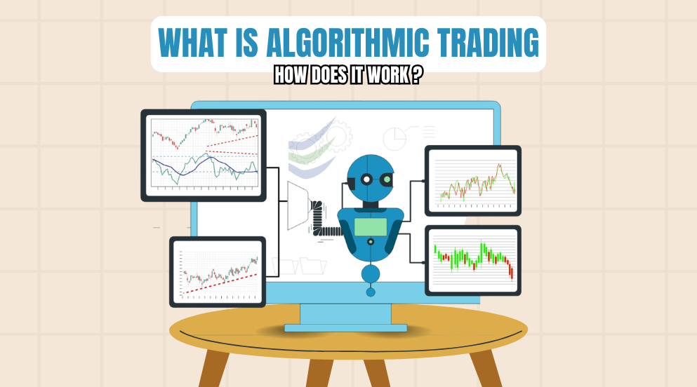 What Is Algorithmic Trading and How Does It Work?