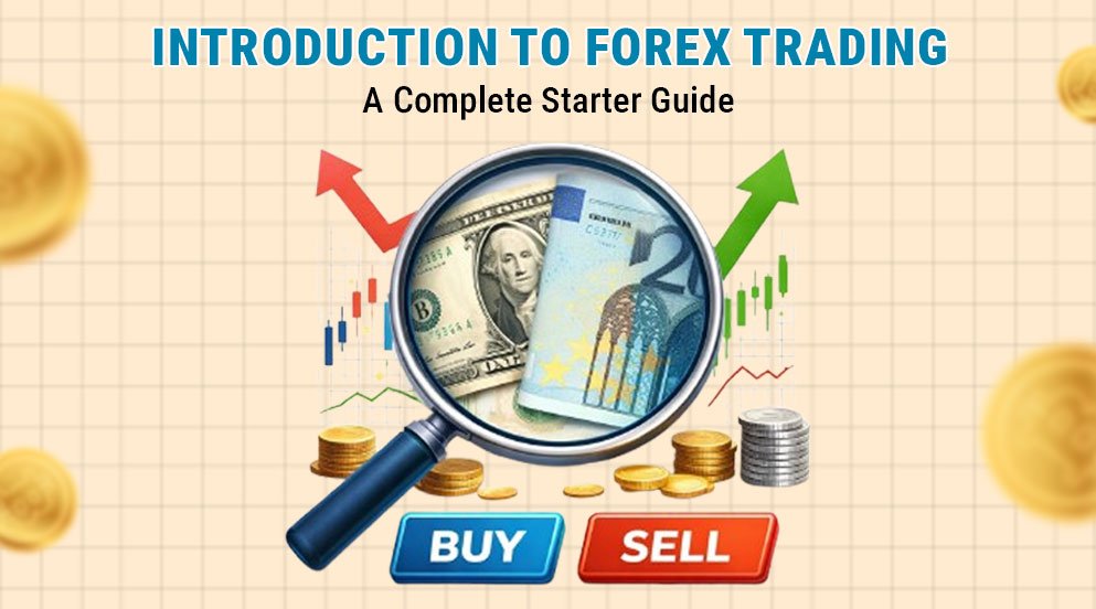 Introduction to Forex Trading: Complete Starter Guide